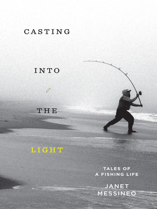 Title details for Casting into the Light by Janet Messineo - Wait list